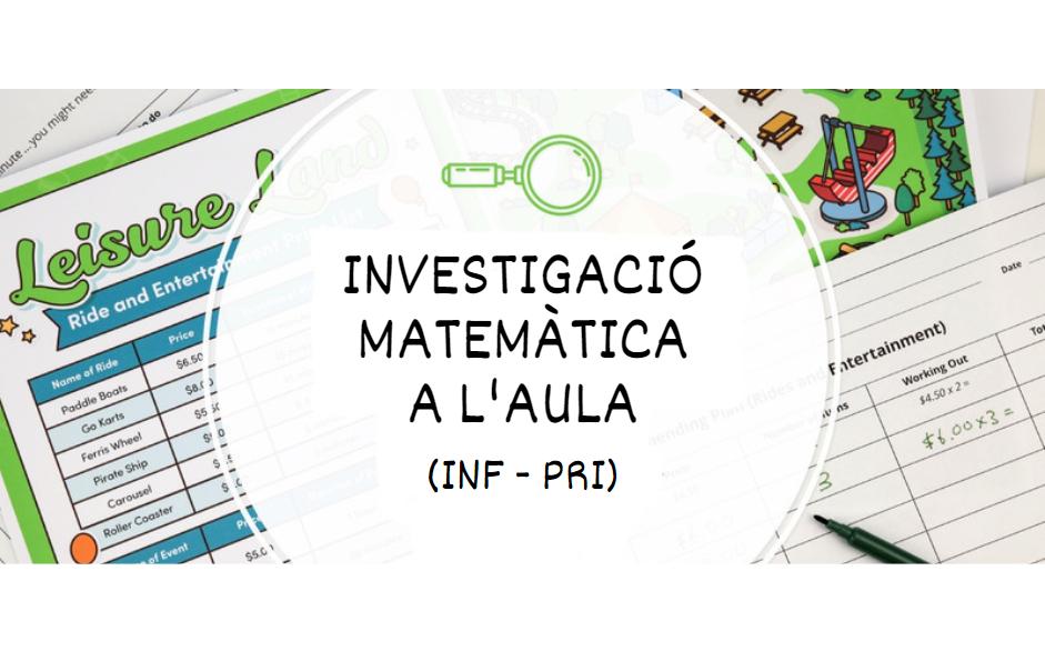 Investigació matemàtica a l'aula d'educació infantil i educació primària (3101G00097/2020)